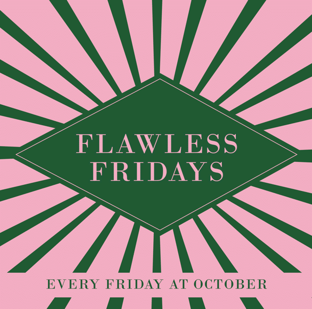 Flawless Fridays